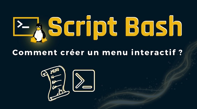 script bash comment créer un menu interactif