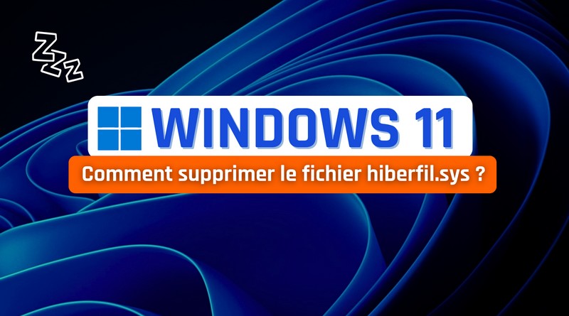 tuto windows 11 supprimer fichier hiberfil veille prolongée