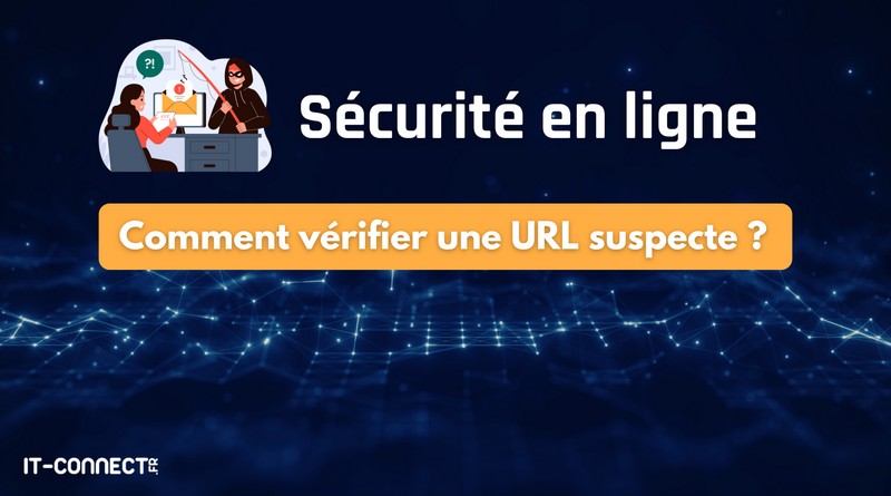 Comment vérifier une URL suspecte