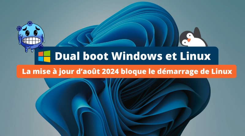 Dual Boot - la mise à jour Windows d'août 2024 bloque Linux