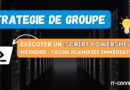 GPO script powershell tâche planifiée immédiate