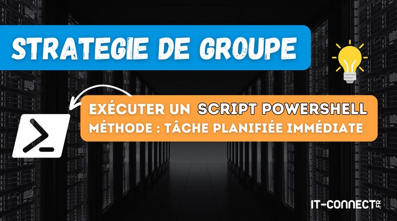 GPO script powershell tâche planifiée immédiate