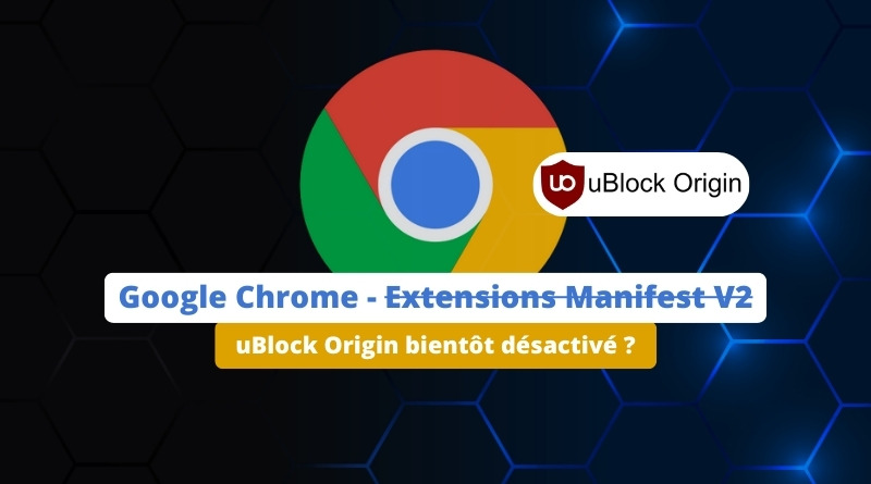 Google Chrome fin uBlock Origin - Août 2024