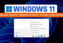 Windows 11 - Ajouter l’option Terminer la tâche à la barre des tâches