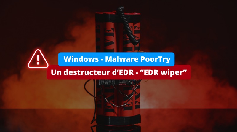 Windows - Malware PoorTry - EDR wiper