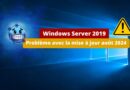 Windows Server 2019 - Problème boot KB5041578 mise à jour août 2024