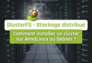 tuto GlusterFS stockage distribué sur AlmaLinux ou Debian