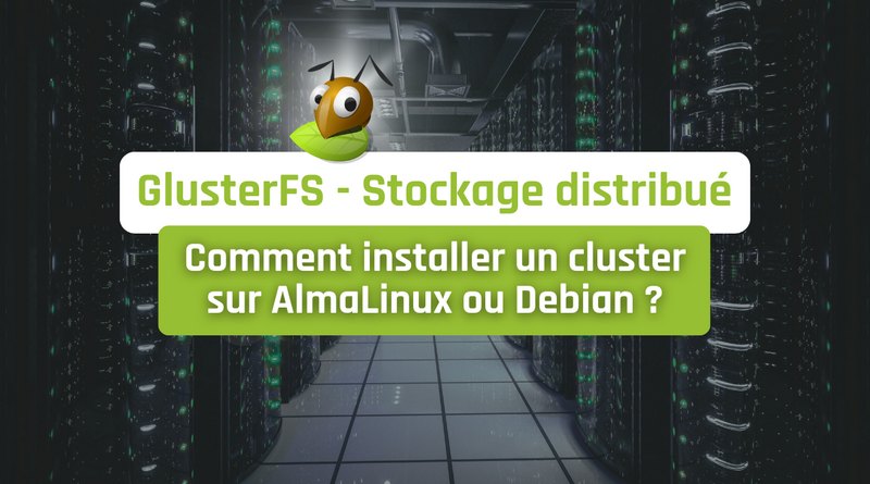 tuto GlusterFS stockage distribué sur AlmaLinux ou Debian