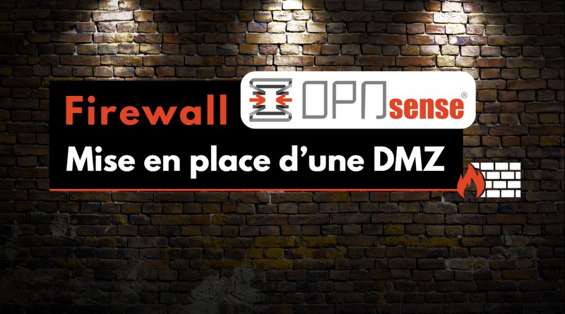 tuto opnsense créer dmz