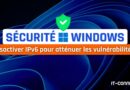 tuto windows désactiver ipv6 bonnes pratiques