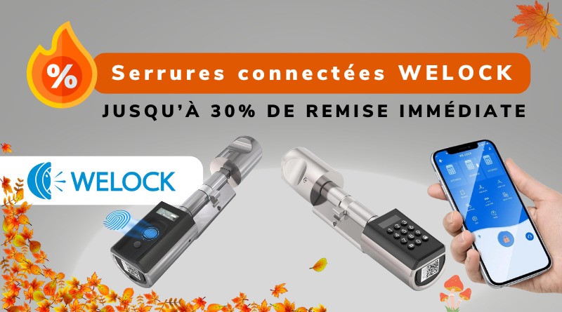 Bon plan - Serrures connectées WELOCK - Septembre 2024