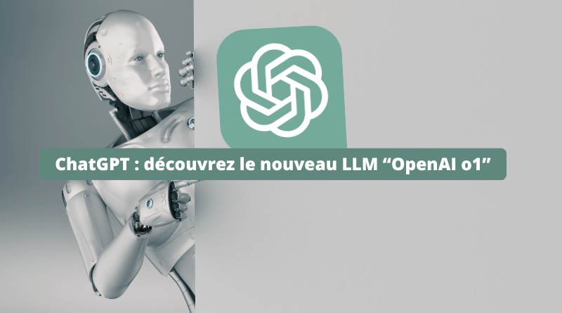 ChatGPT tester nouveau LLM OpenAI o1