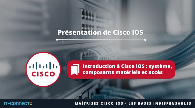 Présentation de Cisco IOS