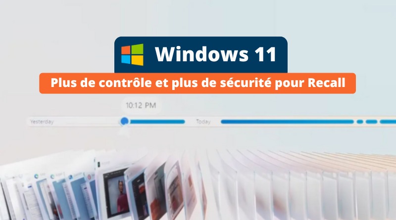 Windows 11 - Désinstaller Recall et plus de sécurité