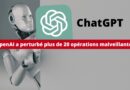 ChatGPT - OpenAI a perturbé plus de 20 opérations malveillantes