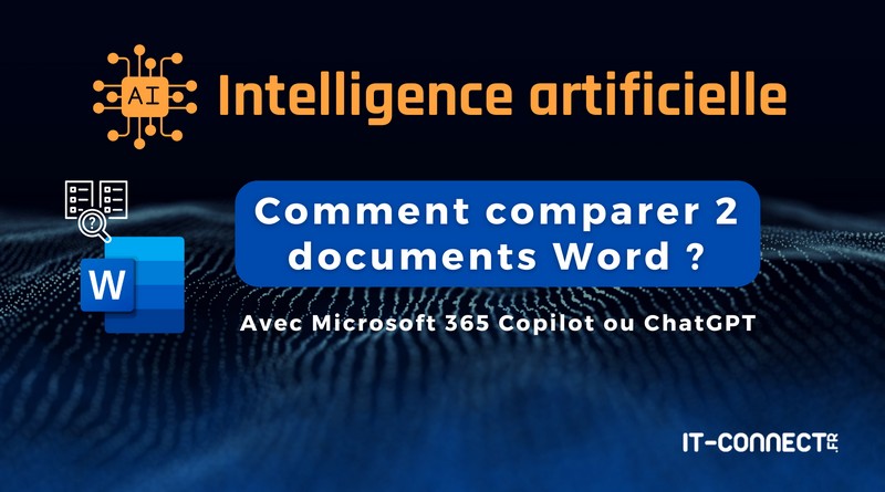 Comment comparer 2 documents Word avec ChatGPT et Copilot