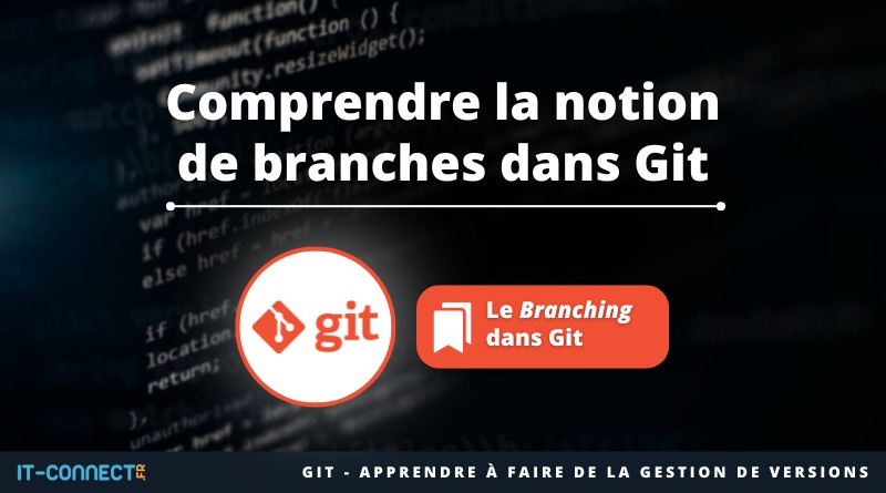 Comprendre la notion de branches dans Git