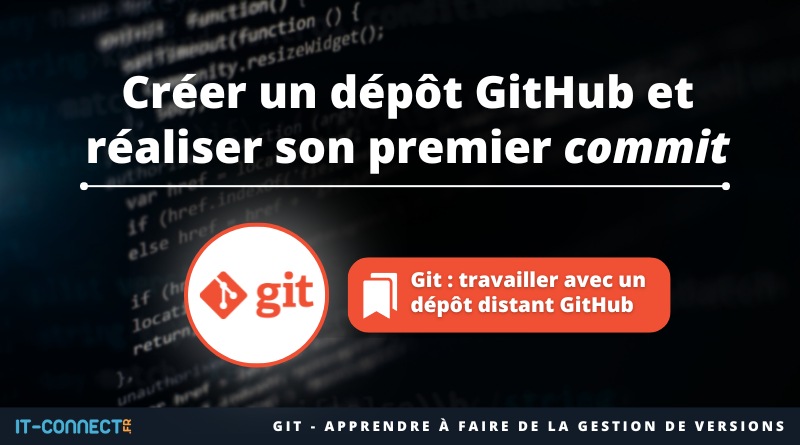 Créer un dépôt GitHub et réaliser son premier commit