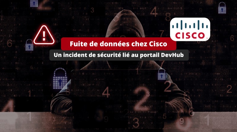 Fuite de données chez Cisco - DevHub - Octobre 2024