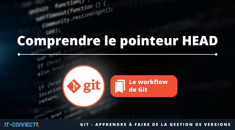 Git - Comprendre le pointeur HEAD