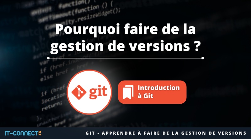 Git - Pourquoi faire de la gestion de versions