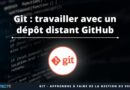 Git - travailler avec un dépôt distant GitHub