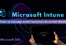 Intune - Afficher un message avant l'ouverture de session Windows