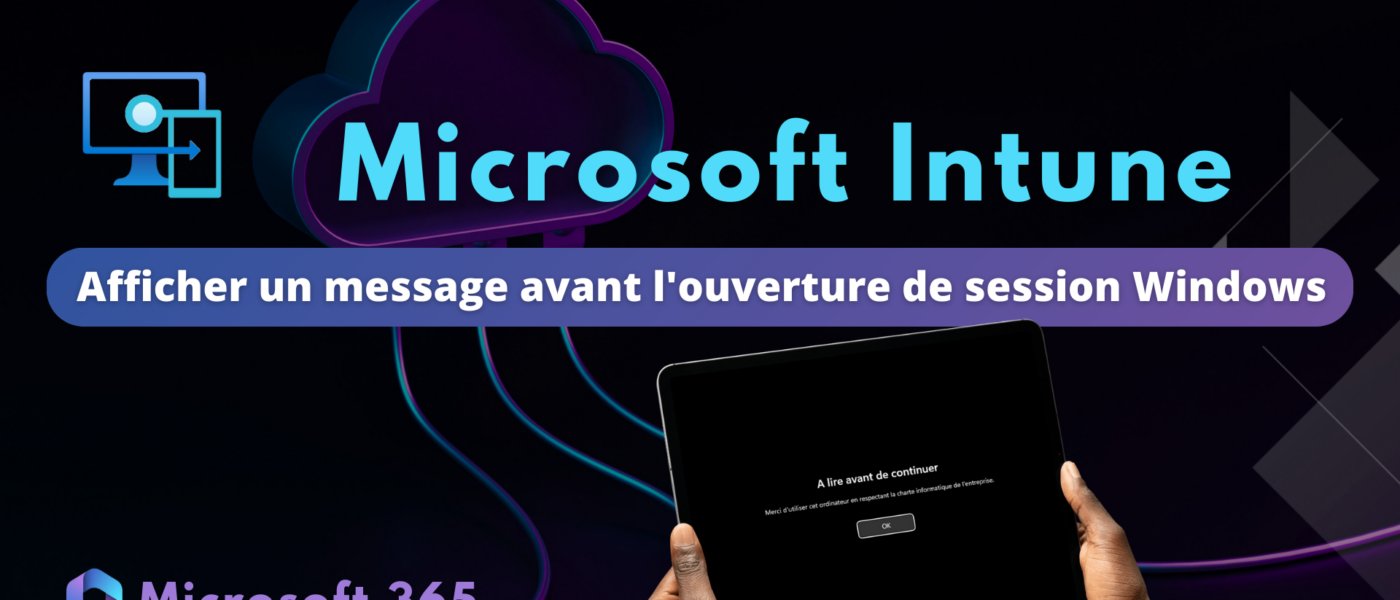 Intune - Afficher un message avant l'ouverture de session Windows