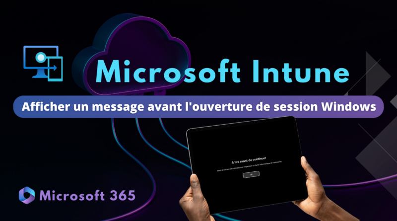 Intune - Afficher un message avant l'ouverture de session Windows