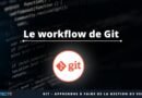 Le workflow de Git