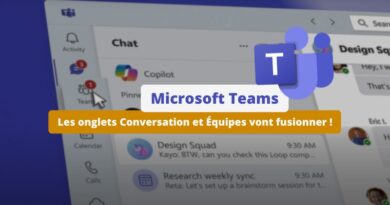 Microsoft Teams - Les onglets Conversation et Équipes vont fusionner