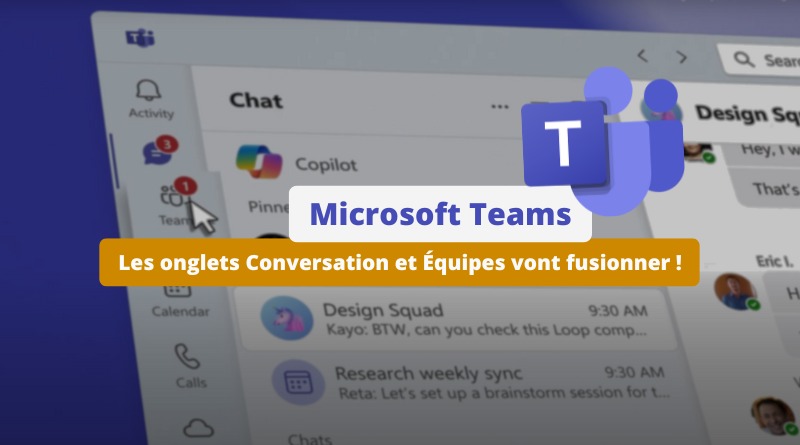 Microsoft Teams - Les onglets Conversation et Équipes vont fusionner