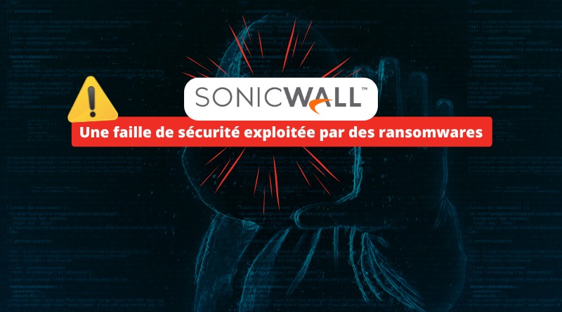 SonicWall CVE-2024-40766 - Ransomwares Akira et Fog