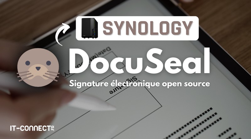 tuto synology docuseal signature électronique