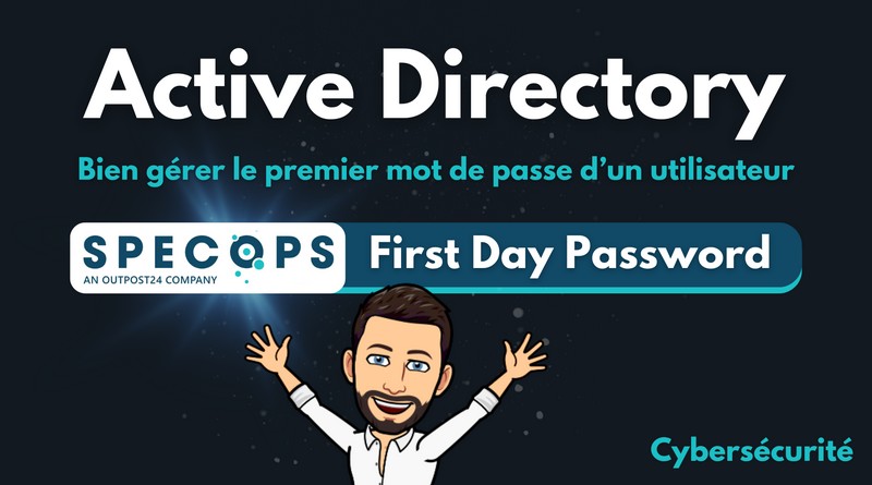 Active Directory - Problématique First Day Password