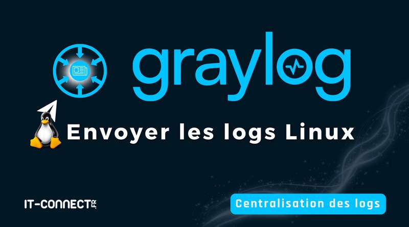 Envoyer les logs Linux vers Graylog avec Rsyslog