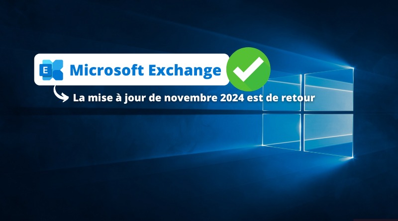 Microsoft Exchange - La mise à jour de novembre 2024 est de retour