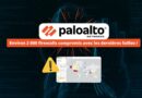 Palo Alto - Environ 2 000 firewalls compromis avec les dernières failles