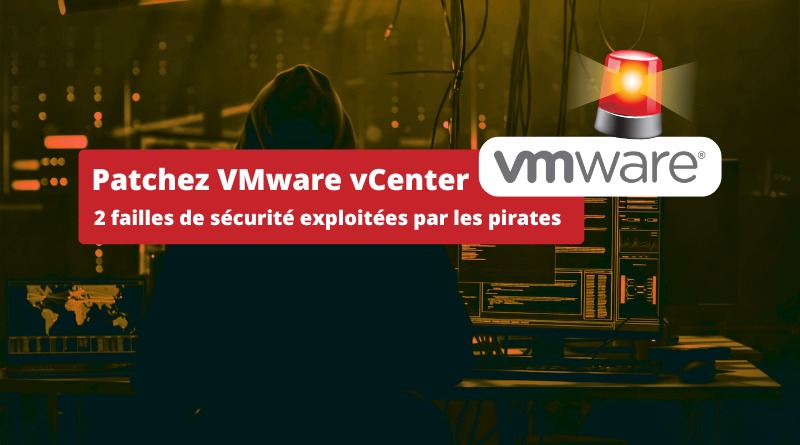 Patch VMware vCenter - Cyberattaques CVE-2024-38812 et CVE-2024-38813