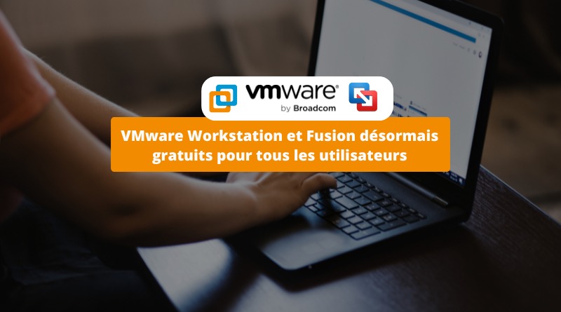 VMware Workstation et Fusion désormais gratuits pour tous les utilisateurs