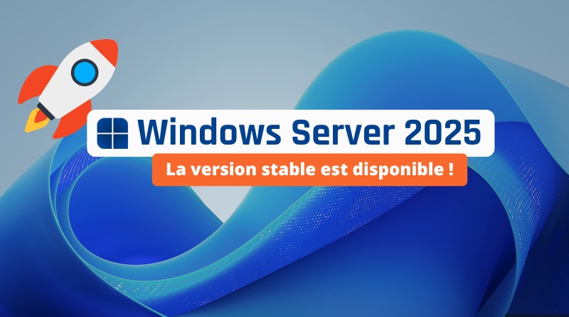 Windows Server 2025 est disponible - Nouveautés