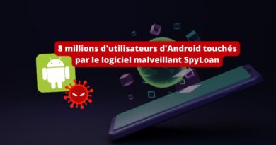 8 millions d'utilisateurs d'Android touchés par le logiciel malveillant SpyLoan