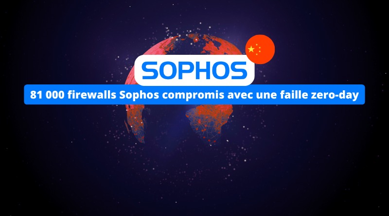 81 000 firewalls Sophos compromis avec une faille zero-day