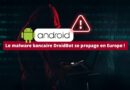 Le malware bancaire DroidBot se propage en Europe