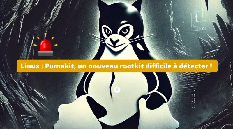 Linux - Pumakit - un nouveau rootkit difficile à détecter