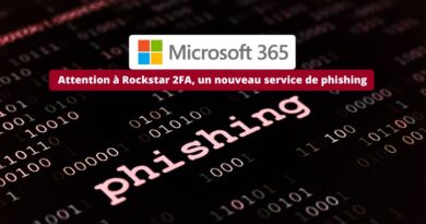 Microsoft 365 - Phishing Rockstar 2FA - Alerte sécurité