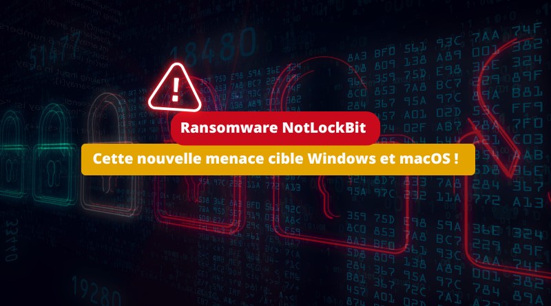 Ransomware NotLockBit - Une menace pour Windows et macOS