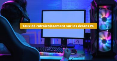 Taux de rafraîchissement sur les écrans PC