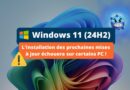 Windows 11 24H2 - L'installation des prochaines mises à jour échouera sur certains PC