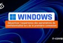 Windows - Désactiver l'expérience des paramètres de confidentialité lors de la première connexion